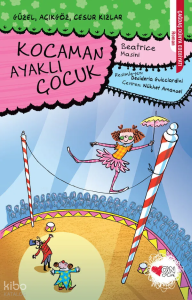 Kocaman Ayaklı Çocuk; Güzel, Açıkgöz, Cesur Kızlar