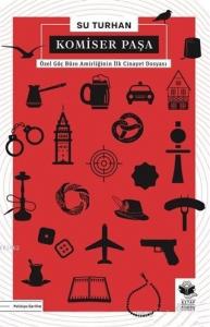 Komiser Paşa; Özel Göç Büro Amirliğinin İlk Cinayet Dosyası