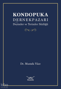 Kondopuka Dernek Pazarı;Deyimler Ve Terimler Sözlüğü