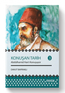 Konuşan Tarih 3 - Abdülhamid Hanı Konuşuyor