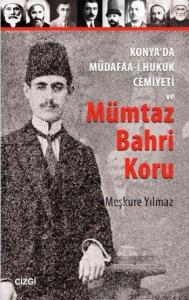 Konya'da Müdafaa-i Hukuk Cemiyeti ve Mümtaz Bahri Koru