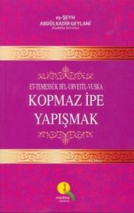 Kopmaz İpe Yapışmak; Et-Temessük Bi'l-Urvetil-Vuska