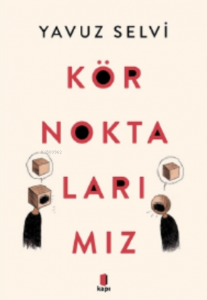 Kör Noktalarımız