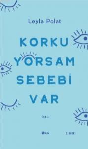 Korkuyorsam Sebebi Var