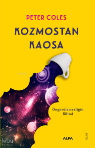 Kozmostan Kaosa;Öngörülemezliğin Bilimi