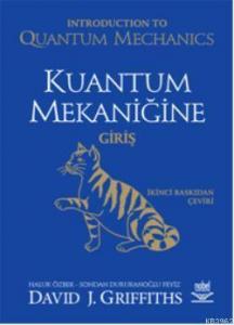 Kuantum Mekaniğine Giriş; İntroduction to Quantum Mechanics