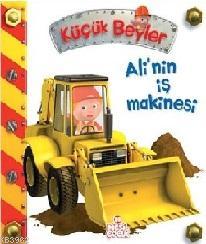 Küçük Beyler - Ali'nin İş Makinası