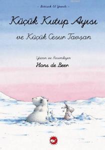 Küçük Kutup Ayısı ve Küçük Cesur Tavşan (El Yazılı)