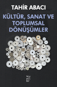 Kültür, Sanat Ve Toplumsal Dönüşümler