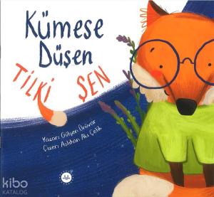 Kümese Düşen Tilki Şen