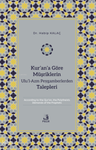 Kur’an’a Göre Müşriklerin Ulu’l-Azm Peygamberlerden Talepleri