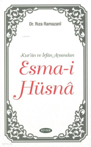 Kur’ân ve İrfân Açısından Esma-i Hüsnâ