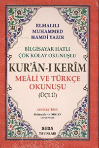 Kur'an-ı Kerim Meali ve Türkçe Okunuşu ;(Üçlü, Orta Boy, Bilgisayar Hatlı, Kod: 006)