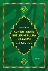 Kur'ân-ı Kerim Sözlerini Bulma Kılavuzu; -elifbâî dizin- (büyük boy, şamua kâğıt, ciltli)