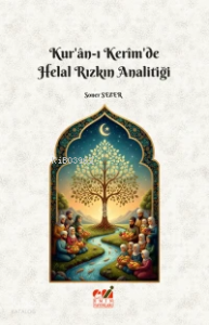 Kur'ân-ı Kerîm'de Helal Rızkın Analitiği