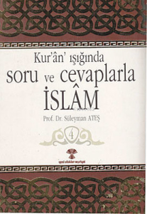 Kur'an Işığında Soru ve Cevaplarla İslam Cilt:4