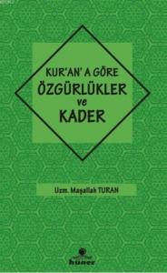 Kur'an'a Göre Özgürlükler ve Kader