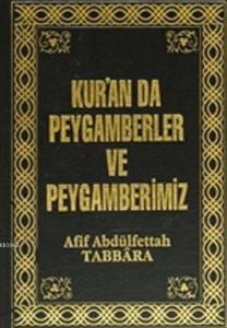 Kur'an'da Peygamberler ve Peygamberimiz