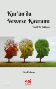 Kur'ân'da Vesvese Kavramı;Tahlili Bir Yaklaşım