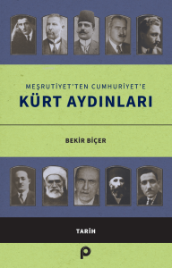 Kürt Aydinlari;Meşruti̇yet’ten Cumhuri̇yet’e