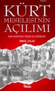 Kürt Meselesinin Açılımı; Said Nursi'den Teşhis ve Çözümler