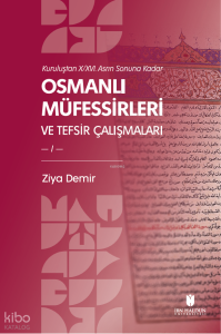 Kuruluştan X/XVI. Asrın Sonuna Kadar Osmanlı Müfessirleri ve Tefsir Çalışmaları (2 Cilt)