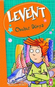 Levent - Okulsuz Dünya; Levent ve Tayfası +9 Yaş