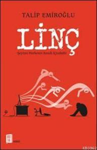 Linç; Şeytan Herkesin Kendi İçindedir