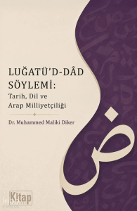 Luğatü'd Dad Söylemi: Tarih Dil ve Arapça Milliyetçiliği