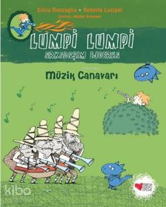 Lumpi Lumpi Arkadaşım Ejderha 7 - Müzik Canavarı