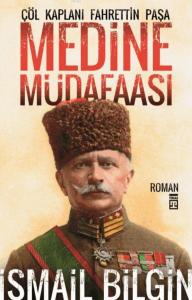 Medine Müdaafası; Çöl Kaplanı Fahrettin Paşa