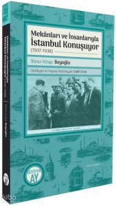 Mekânları ve İnsanlarıyla İstanbul Konuşuyor (1937-1938);İkinci Kitap: Beyoğlu