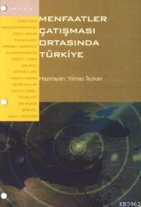 Menfaatler Çatışması Ortasında Türkiye