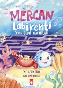 Mercan Labirenti;Yol Seni Hatırlar