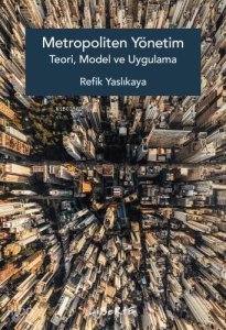 Metropoliten Yönetim Teori, Model ve Uygulama