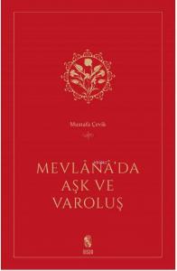Mevlana'da Aşk ve Varoluş