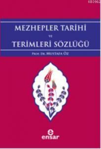 Mezhepler Tarihi ve Terimleri Sözlüğü