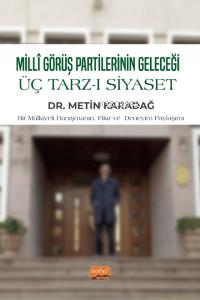 Millî Görüş Partilerinin Geleceği;Üç Tarz-ı Siyaset