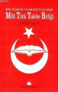 Milli Türk Talebe Birliği; Bir Öğrenci Hareketi Olarak