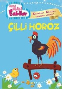 Mini Mini Fabllar Çilli Horoz