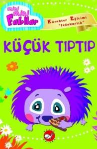 Mini Mini Fabllar Küçük Tıptıp