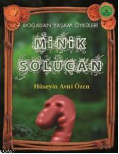 Minik Solucan; Doğadan Yaşam Öyküleri