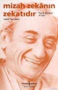 Mizah Zekânın Zekatıdır; "tarık Minkari Kitabı"