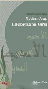 Modern Arap Edebiyatına Giriş; Hazırlayıcı Faktörleri Işığında