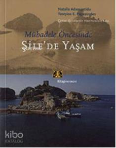 Mübadele Öncesinde| Şile'de Yaşam