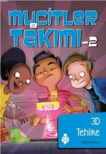 Mucitler Takımı 2 3D Tehlike