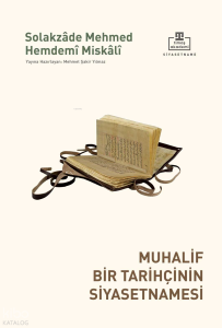 Muhalif Bir Tarihçinin Siyasetnamesi
