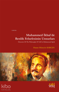 Muhammed İkbal’de Benlik Felsefesinin Unsurları