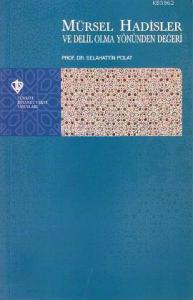Mürsel Hadisler ve Delil Olma Yönünden Değeri