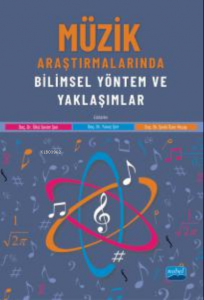 Müzik Araştırmalarında Bilimsel Yöntem ve Yaklaşımlar